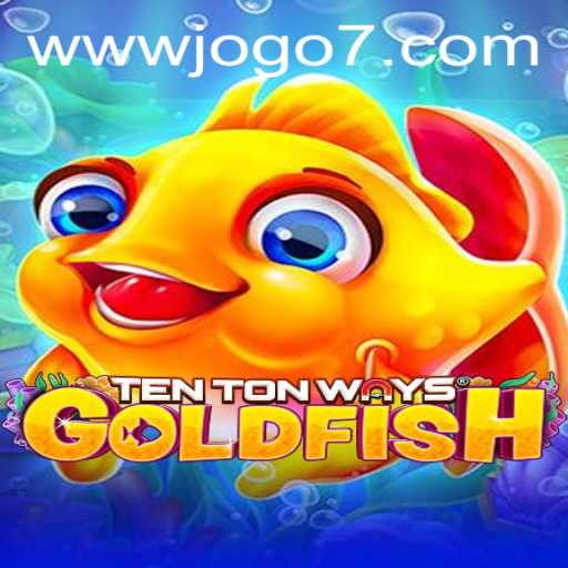 Explore TenTonWaysGoldfish: The Exciting New Game Revolutionizing Online Entertainment